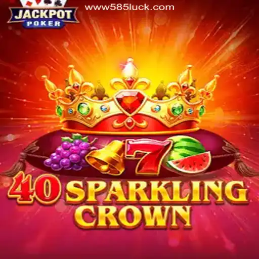 Exploring 40SparklingCrown: A Dazzling Adventure on 585Luck.COM - Your Ultimate Slot Destination