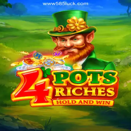 Discover the Excitement of 4potsriches on 585Luck.COM: Brazil's Premier Slot Experience