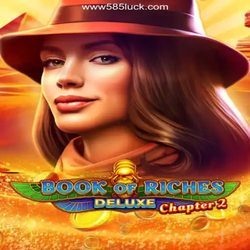 Discover the Thrills of 'Book of Riches Deluxe Chapter 2' on 585Luck.COM - The Premier Slot Platform in Brazil