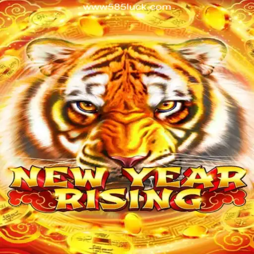 Exploring the Exciting World of NewYearRising on 585Luck.COM